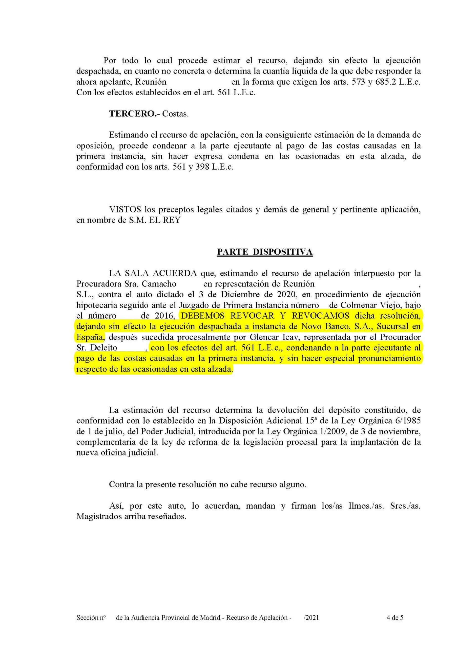 21-10-21.- AUTO notif el 25-10 se estima nuestro recurso de apelacion contra auto del 03-12-20, se revoca resolucion dejando sin efecto la ejecucion despachada de NOVO BANCO