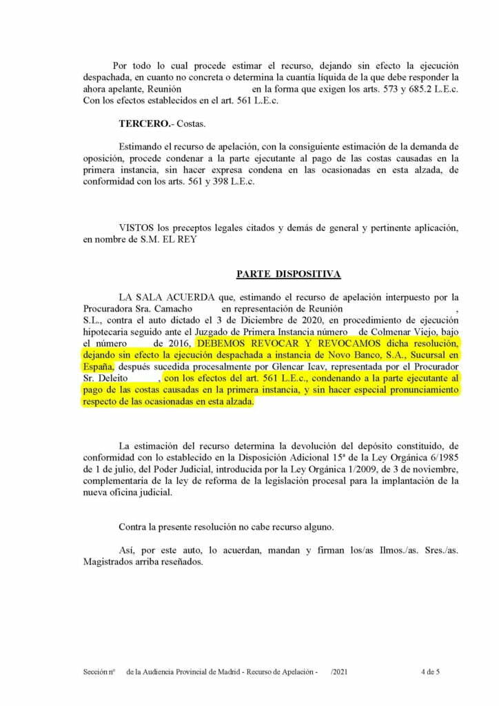 21-10-21.- AUTO notif el 25-10 se estima nuestro recurso de apelacion contra auto del 03-12-20, se revoca resolucion dejando sin efecto la ejecucion despachada de NOVO BANCO