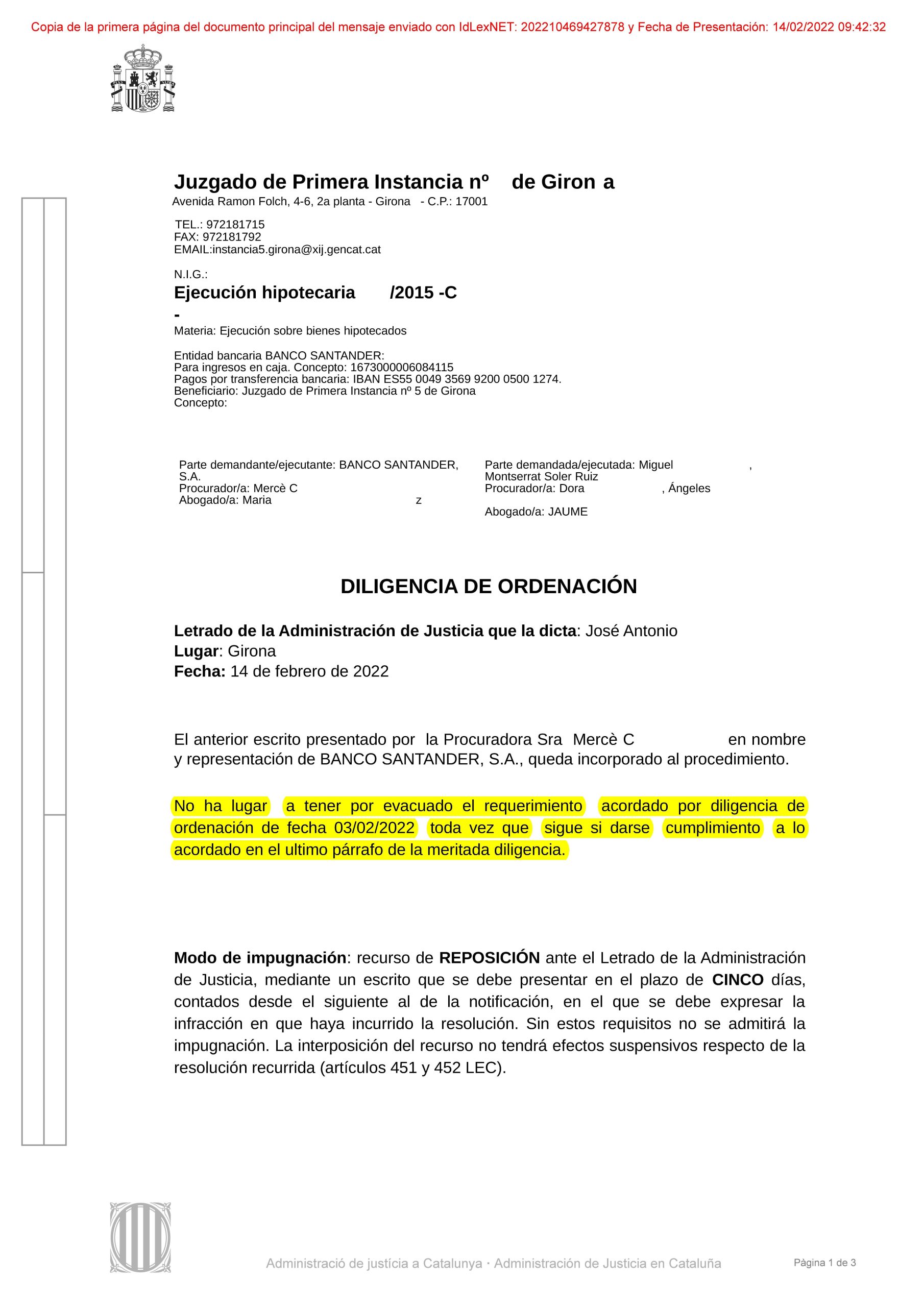 14-02-22.- D.O. notif el 15-02 queda incorporado procedimiento escrito de B SANTANDER. No ha lugar a tener por evacuado requerimiento acordado