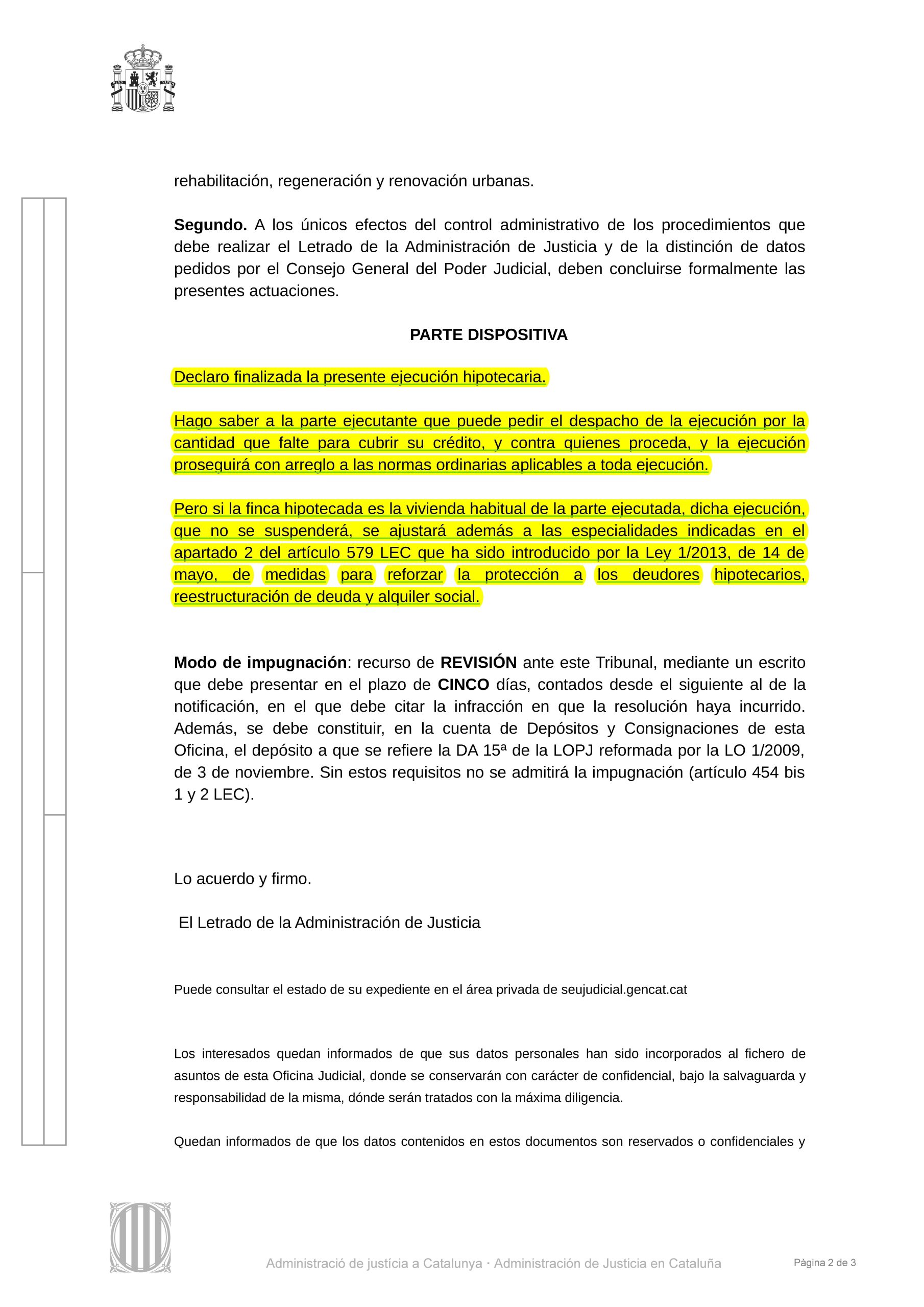 21-02-22.- DECRETO notif el 23-02 se declara finalizada ejecucion hipotecaria