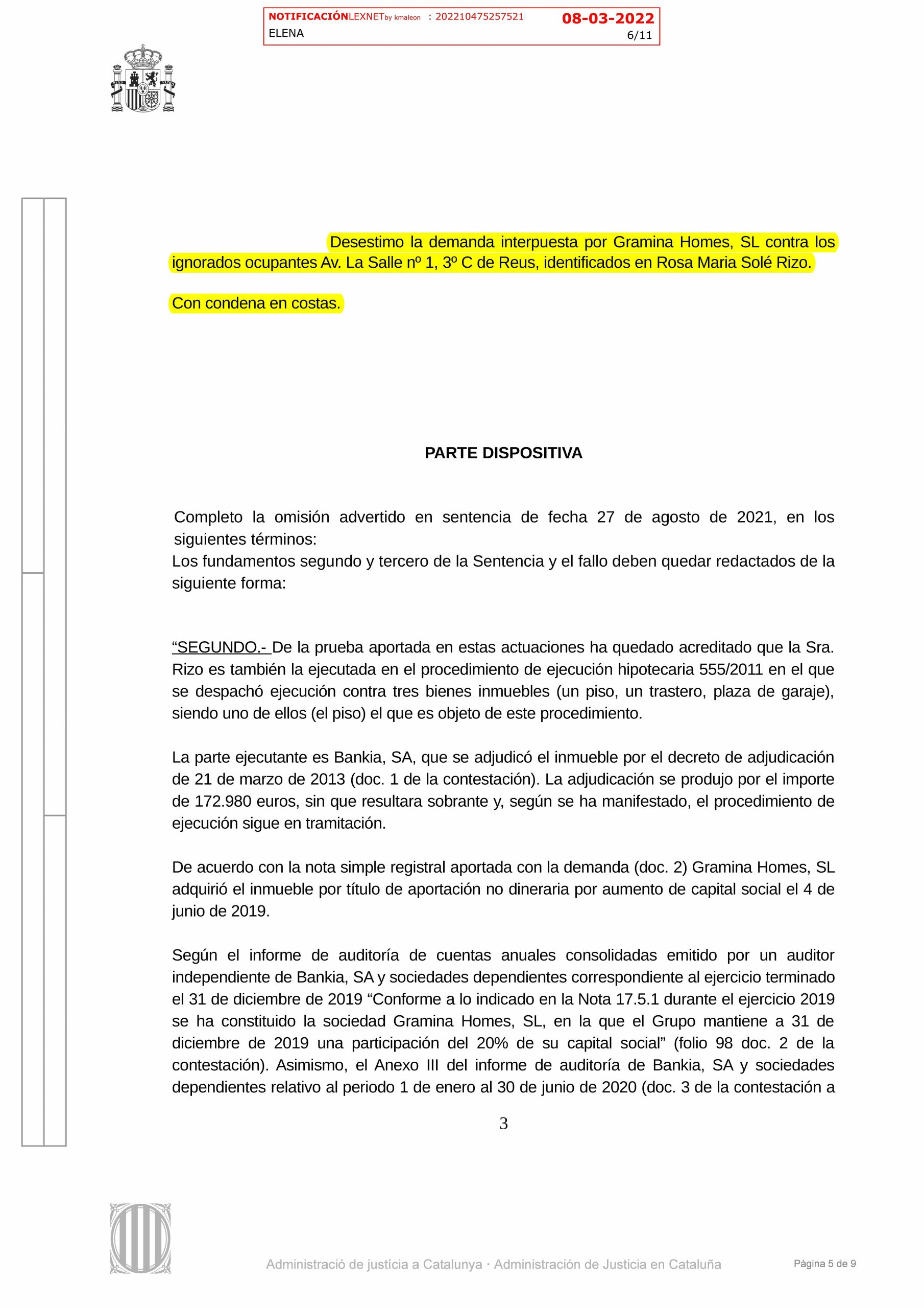 03-03-22.- AUTO notif el 08-03 se DESESTIMA demanda de GRAMINA HOMES contra la Sra. RIZO y se le condena en costas