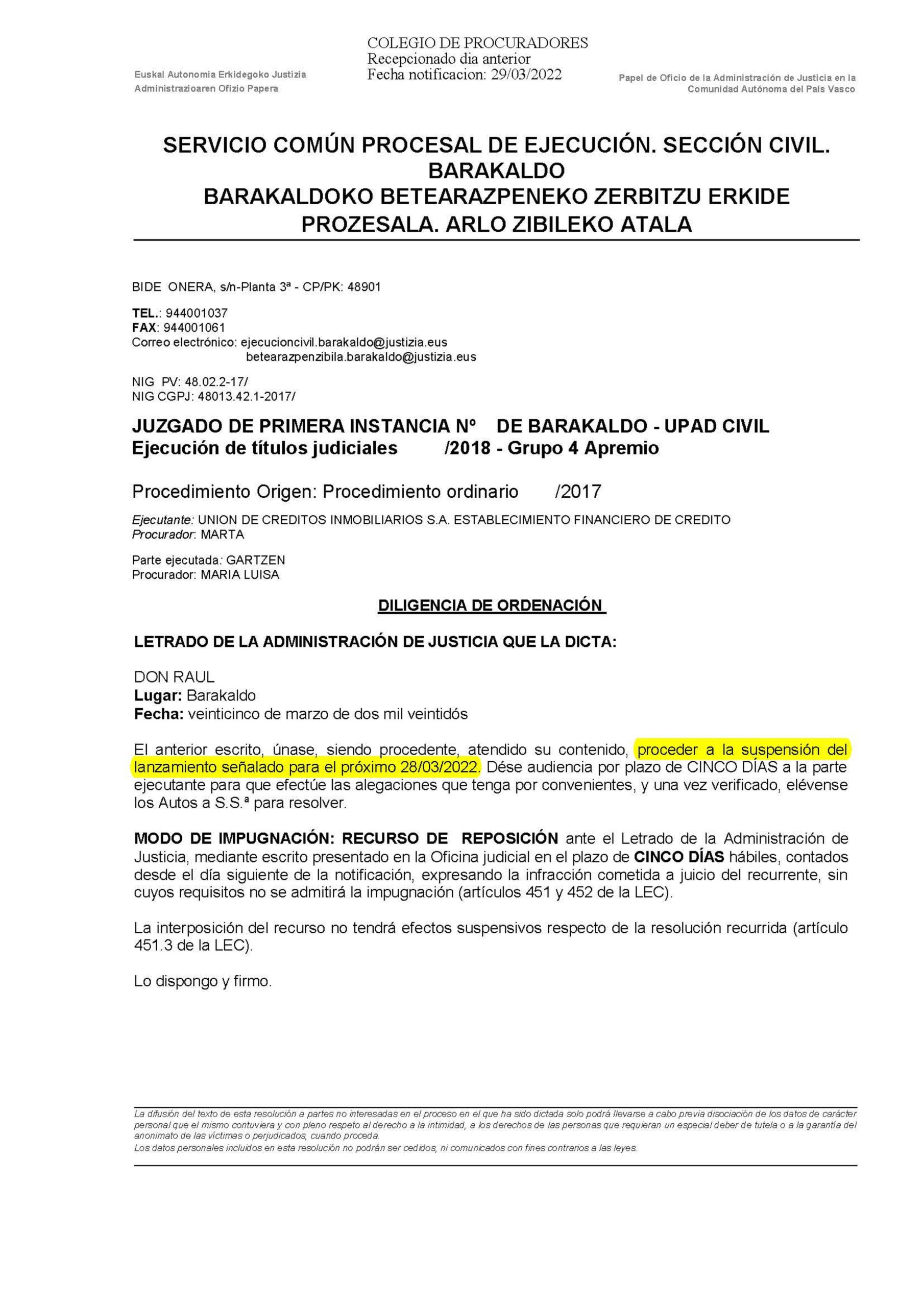 25-03-22.- D.O. notif el 29-03 se une nuestro escrito y se procede a la SUSPENSION DEL LANZAMIENTO, dese audiencia CINCO DIAS ejecutante para alegaciones y elevense Autos SS para resolver