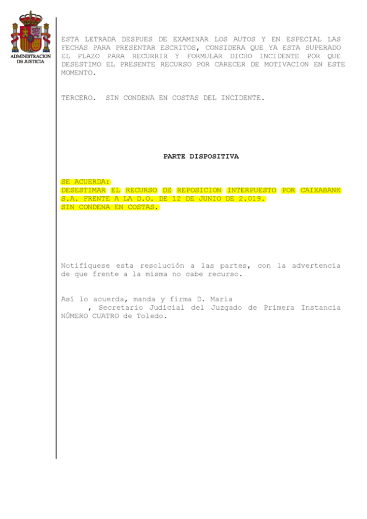 07-02-20.- DECRETO notif el 10-02 se acuerde DESESTIMAR recurso reposicion de Caixabank frente a la DO de 12-06-19. Sin condena en costas