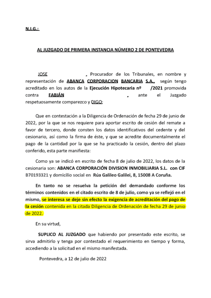 12-07-22.- ESCRITO CONTRARIO de ABANCA aportando datos de la cesionaria e interesando se deje sin efecto exigencia de acreditacion del pago de la cesion DO del 29-06