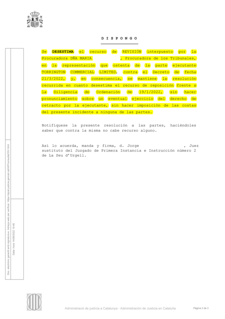 13-06-22.- AUTO notif el 16-06 se DESESTIMA recurso de revision de TORRINGTON COMMERCIAL LIMITED, se mantiene resolucion recurrida DO del 19-01-22 sin hacer imposicion de las costas