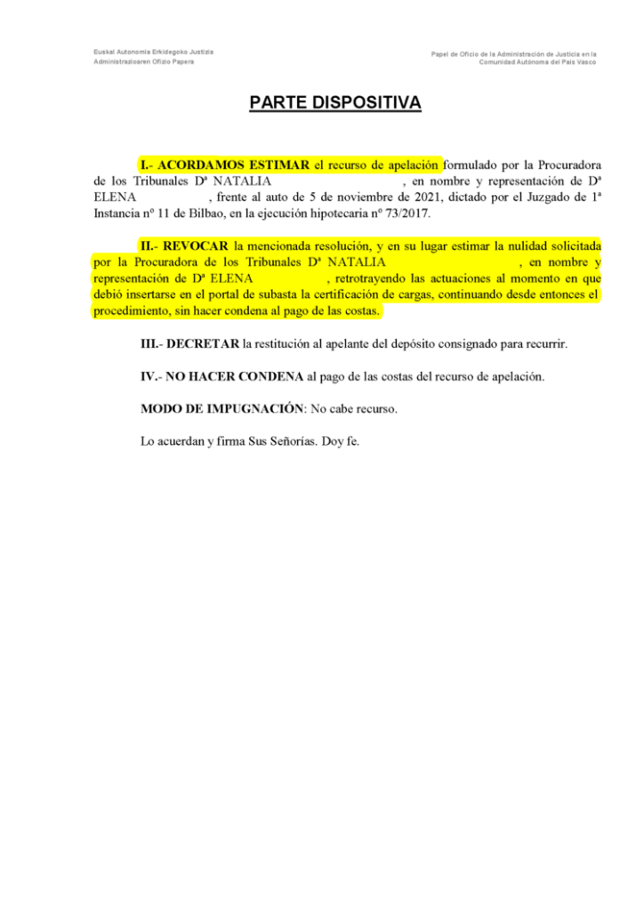 17-06-22.- AUTO notif el 22-06 se ACUERDA ESTIMAR nuestro recurso de apelacion y REVOCAR resolucion y ESTIMAR la nulidad solicitada. No hacer condena en costas