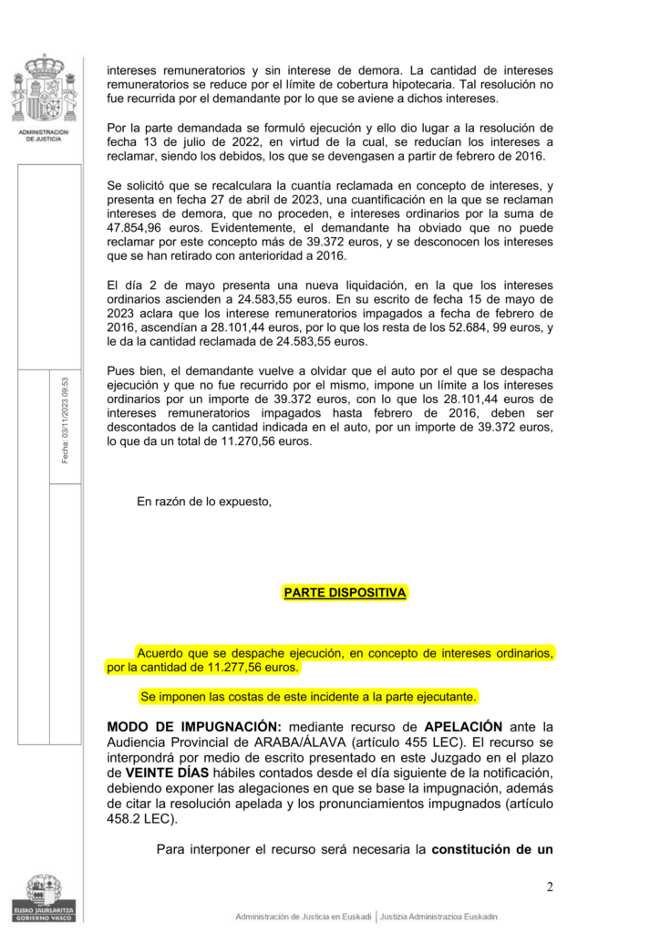 02-11-23.- AUTO notif el 08-11 se acuerda se despache ejecucion por 11.277,56e. Se imponen las costas a la ejecutante-1