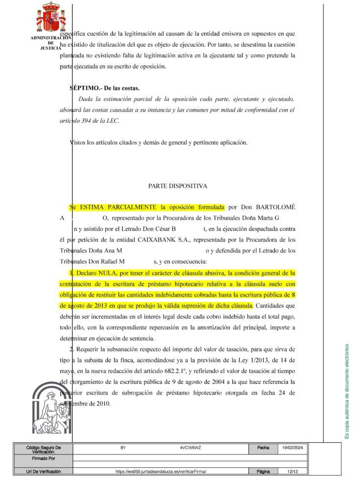 16-02-24.- AUTO notif el 04-03 se ESTIMA PARCIALMENTE nuestra oposicion, se declara NULA por abusiva
