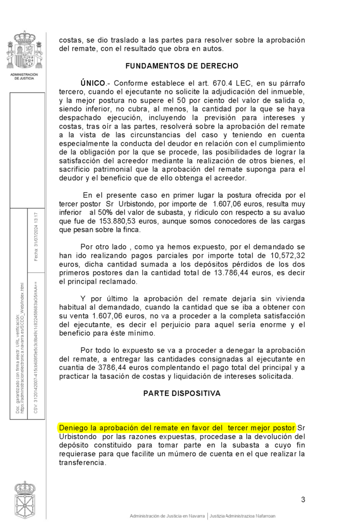 31-07-24.- DECRETO notif el 03-09 se deniega aprobacion remate a favor del 3r postor, procedase devolucion deposito