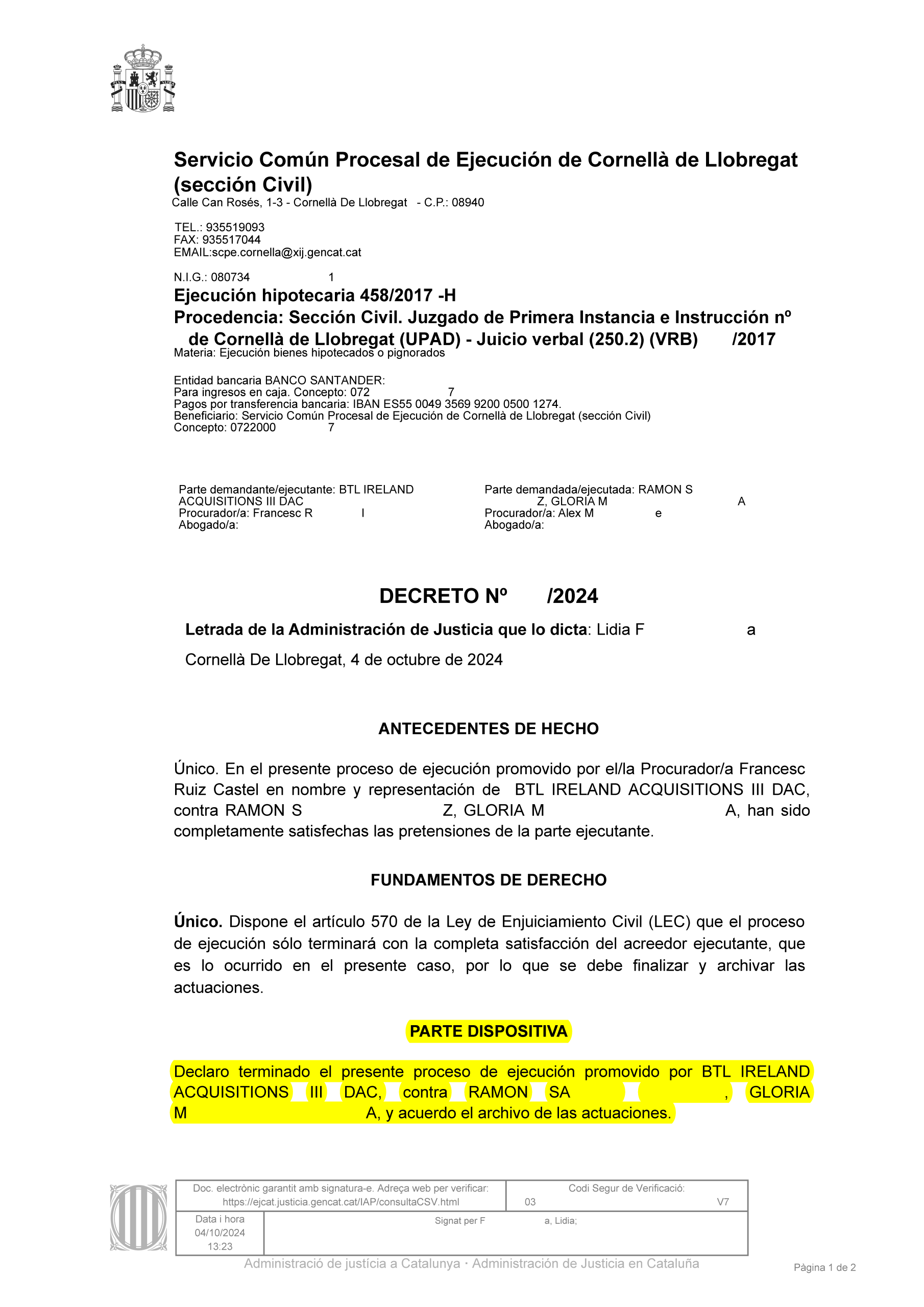 04-10-24.- DECRETO notif el 22-10 se declara terminado proceso ejecucion promovido por BTL IRELAND y se acuerda el archivo de las actuaciones