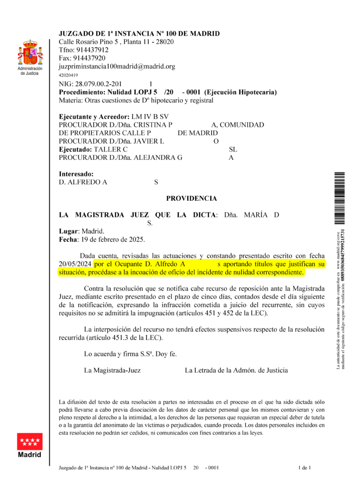 19-02-25.- PROVIDENCIA notif el 20-02 presentado escrito el 20-05 por el ocupante, procedase a la incoaccion de oficio del incidente de nulidad